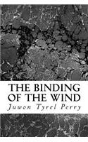 The Binding of the Wind
