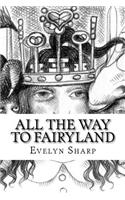 All the Way to Fairyland