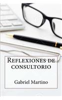 Reflexiones de Consultorio