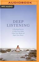 Deep Listening