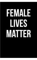 Female Lives Matter: Blank Lined Journal