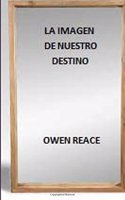 La Imagen de Nuestro Destino