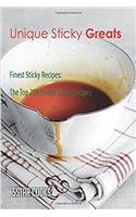 Unique Sticky Greats: Finest Sticky Recipes, the Top 209 Naked Sticky Recipes