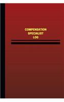 Compensation Specialist Log (Logbook, Journal - 124 pages, 6 x 9 inches)