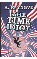 The Time Idiot