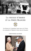 La Feuille d'Érable Et La Croix-Blanche