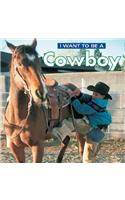 I Want to Be a Cowboy