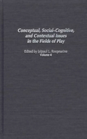 Conceptual, Social-Cognitive, and Contextual Issues in the Fields of Play