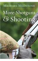 More Shotguns & Shooting
