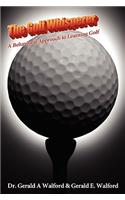 The Golf Whisperer: A Behavioral Approach to Learning Golf