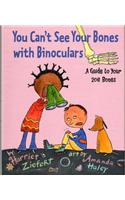 You Can't See Your Bones with Binoculars: A Guide to Your 206 Bones(English)