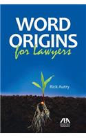 Word Origins for Lawyers