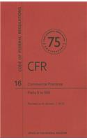 Commercial Practices, Parts 0 to 999: (16 Code of Federal Regulations)