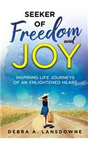 Seeker of Freedom and Joy