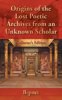 Origins of the Lost Poetic Archives from an Unknown Scholar