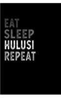 Eat Sleep Hulusi Repeat Funny Musical Instrument Gift Idea: Lined Notebook / Journal Gift, 100 Pages, 6x9, Soft Cover, Matte Finish