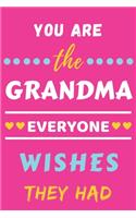 You Are The Grandma Everyone Wishes They Had