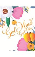 Girl Mind Good Vibes
