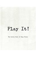 Play It! - The Little Book of Song Titles