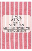 I'm a Aunt and a Veteran Nothing Scares Me Cocktail Journal