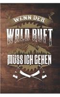 Wenn Der Wald Ruft Muss Ich Gehen