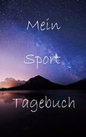 Mein Sport Tagebuch: mit Wochentagen zum Ausfüllen deiner Erfolge