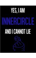 Yes, I Am INNERCIRCLE And I Cannot Lie