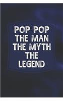 Pop Pop The Man The Myth The Legend