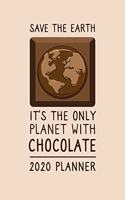 Save the Earth 2020 Year Planner. Chocolate Lover Diary.: Daily, Weekly & Monthly Calendar Journal