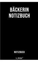 Notizbuch für Bäcker / Bäckerin: Originelle Geschenk-Idee [120 Seiten liniertes blanko Papier]