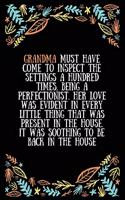 Grandma must have come to inspect the settings a hundred times, being a perfectionist: Lined Writing Notebook, Great Grandma Gifts, Journal for Expecting Grandmothers - 100 Pages Size 6 x 9