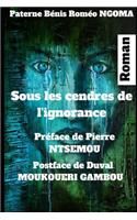 Sous les cendres de l'ignorance