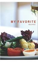 My Favorite Recipes: Blank Recipe Journal to Write in for Women, Food Cookbook Design, favorite recipe book