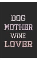 Dog Mother Wine Lover
