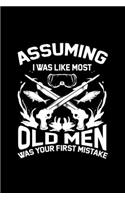 Assuming I Was Like Most Old Men Was Your First Mistake: Dotted Notizbuch mit Punkteraster A5 - Speerfischen Retner Notzheft I Tauchen Apnoe Taucher Geschenk für Speerfischer