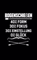 Bogenschießen 40% Form 30% Fokus 0% Glück