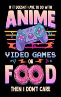 If It Doesn't Have To Do With Anime Video Games Or Food Then I Don't Care