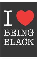 I Heart Being Black Notebook: Lined Journal, 120 Pages, 6 x 9, Affordable Gift Journal Matte Finish