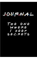 Journal - The One Where I Keep Secrets