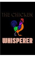 The Chicken Whisperer: Food Journal - Track Your Meals - Eat Clean And Fit - Breakfast Lunch Diner Snacks - Time Items Serving Cals Sugar Protein Fiber Carbs Fat - 110 Pag