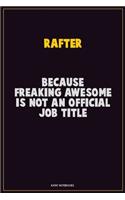 Rafter, Because Freaking Awesome Is Not An Official Job Title