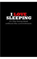 I Love Sleeping. It's like being Dead, without the Commitment.: 110 Game Sheets - 660 Tic-Tac-Toe Blank Games - Soft Cover Book for Kids for Traveling & Summer Vacations - Mini Game - Clever Kids - 110 Lined page