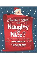 Santa's List Naughty Or Nice? Notebook: Organize the Perfect Xmas, with Budget Tracker, Journal, Gift & Card List, Advent Calendar, Santa Letters, Recipes: Christmas Planner