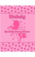 Blakely Sparkles Honey Bloom: Personalized Draw & Write Book with Her Unicorn Name - Word/Vocabulary List Included for Story Writing