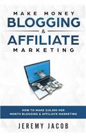 Make Money Blogging & Affiliate Marketing