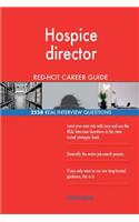 Hospice director RED-HOT Career Guide; 2558 REAL Interview Questions