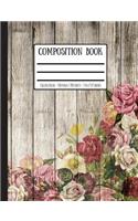 Wooden Fence & Roses Composition Book: College Ruled - 100 Pages / 200 Sheets - 7.44 X 9.69 Inches