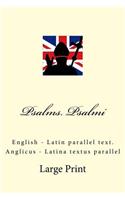 Psalms. Psalmi: English - Latin parallel text. Anglicus - Latina textus parallel