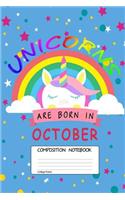 Unicorns Are Born in October: Unicorn Month, 100 Blank Lined Page Softcover Journal, College Ruled Composition Notebook, 6x9 Design Cover Note Book