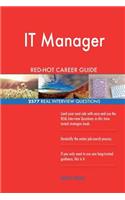 IT Manager RED-HOT Career Guide; 2577 REAL Interview Questions